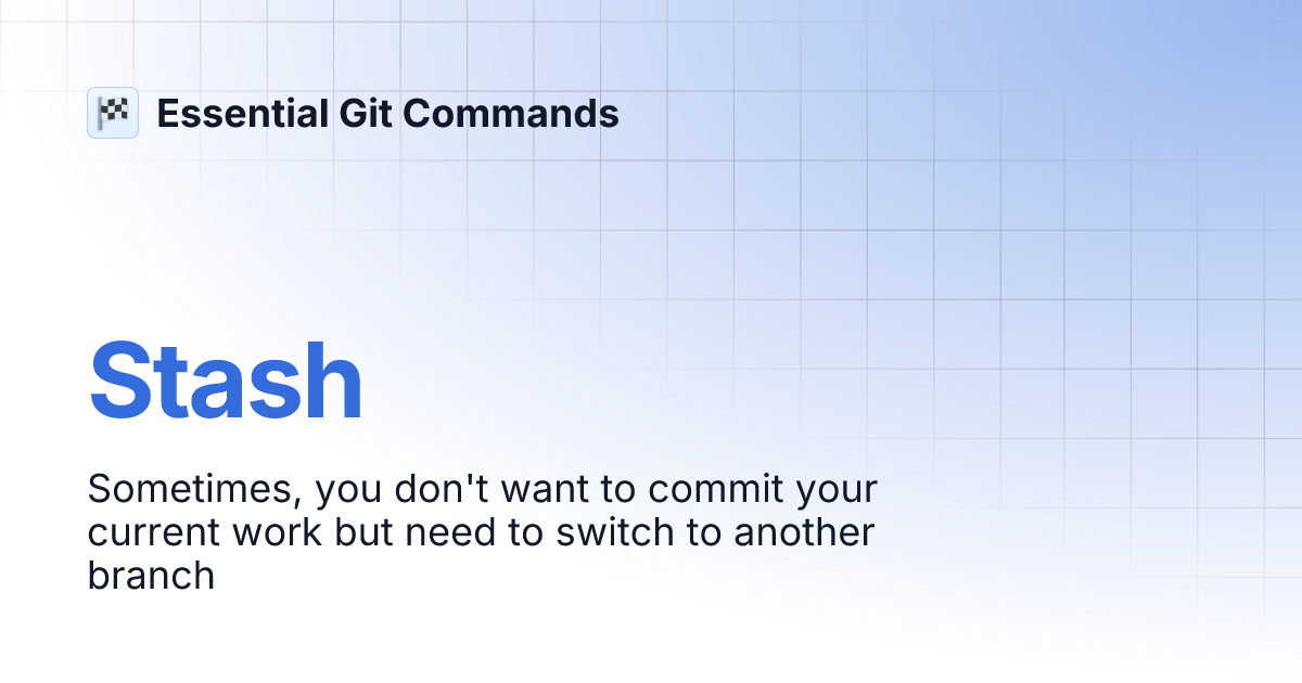 Stash Essential Git Commands
